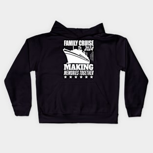 Family Cruise 2024 Making Memories Together Summer Trip Kids Hoodie